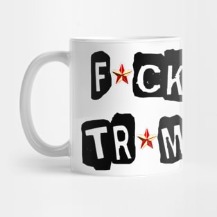 FCK TRUMP ANTI TRUMP Shirt Anti Trump Gifts Mug